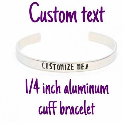 Custom Quote Aluminum Metal Stamped Cuff Bracelet..