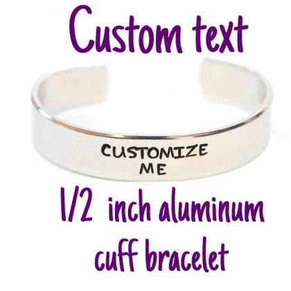 Custom Quote Aluminum Metal Stamped Cuff Bracelet..