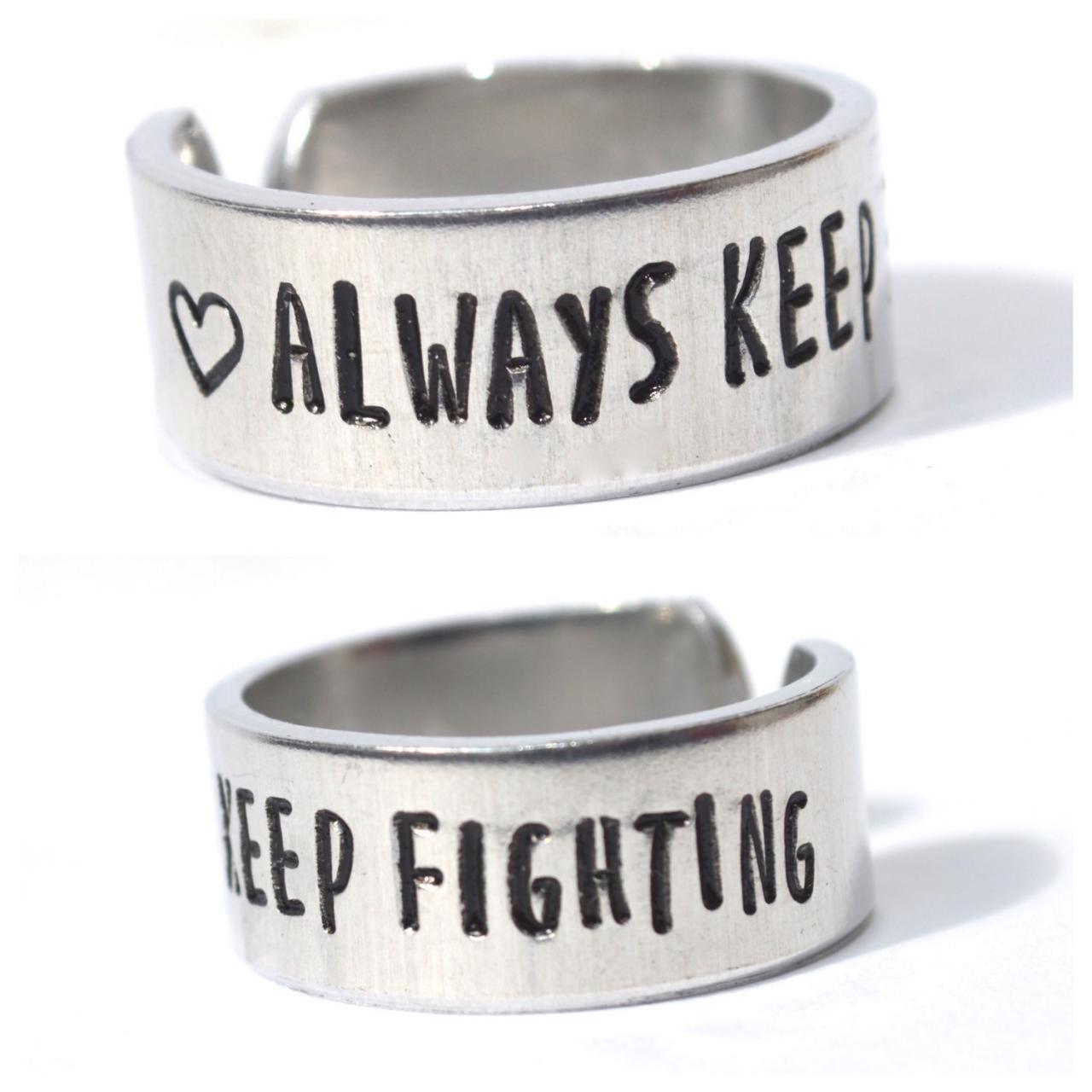 Always Keep Fighting Aluminum Metal Stamped Adjustable Ring // Hypoallergenic Rust Proof And Tarnish Proof
