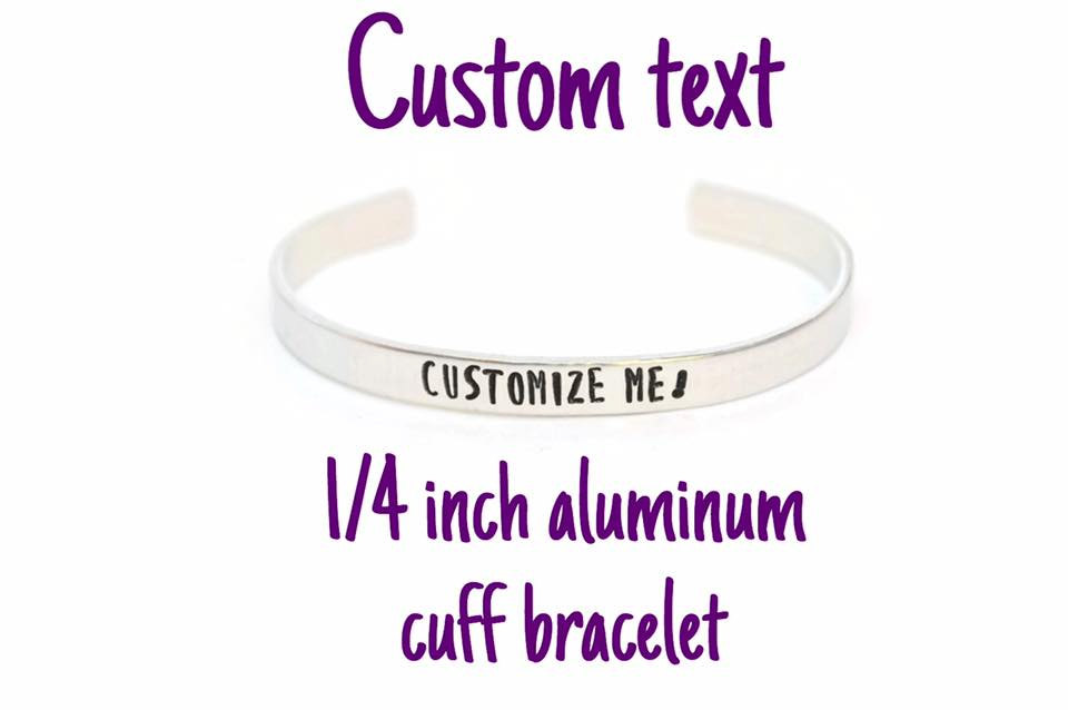 Custom Quote Aluminum Metal Stamped Cuff Bracelet 1/4 Inch //personalized Gift For Teacher Parent Mom Dad Girlfriend Boyfriend Husband Wife