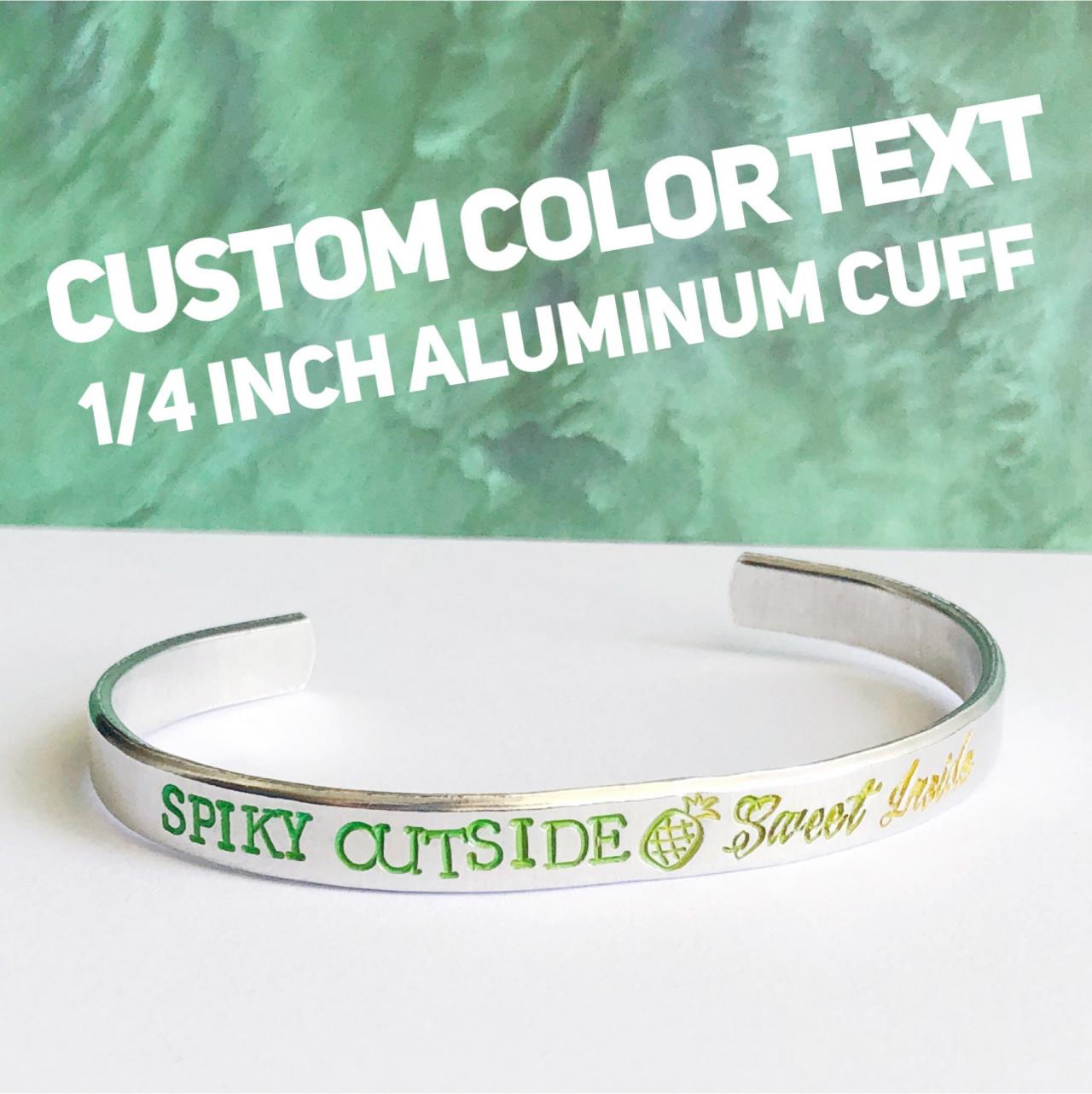 Color Text Custom Quote Aluminum Metal Stamped Cuff Bracelet 1/4 Inch //personalized Gift // Hypoallergenic Rust Proof And Tarnish Proof