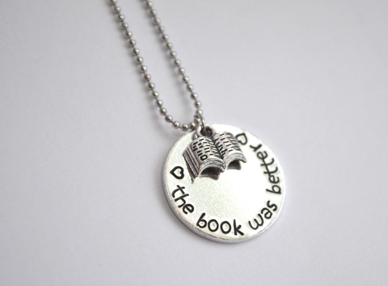 The Book Was Better Metal Stamped Necklace With Stainless Steel Chain // Hand Stamped Geekery Gift For Readers Fandoms Books Nerd Read