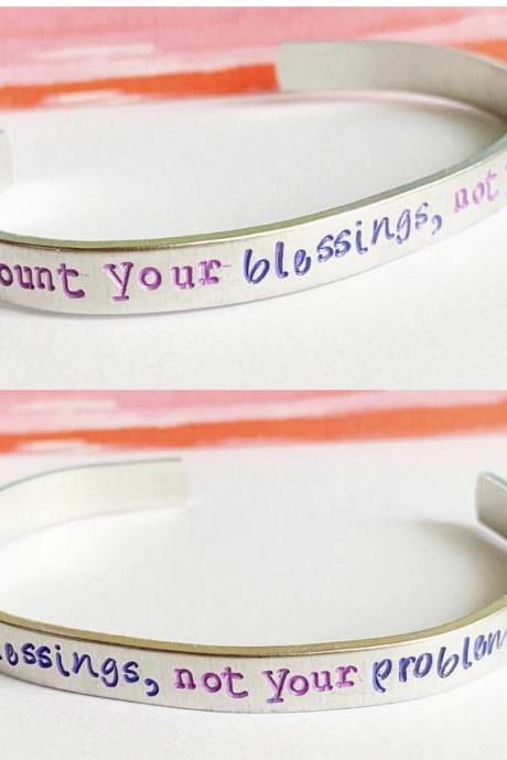 Count Your Blessings Not Your Problems Aluminum Cuff Hypoallergenic // Metal Stamped Hand Stamped Bracelet