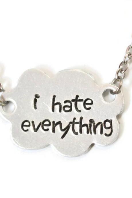 sassy quote cloud necklace STFU I hate everything I don't care NOPE MEOW F*ck off metal stamped with stainless steel chain