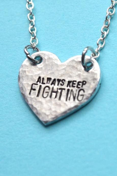 always keep fighting heart metal stamped necklace with stainless steel chain