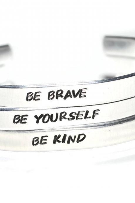 Be Brave, Be Kind or Be Yourself Inspirational Quote Aluminum Cuff Bracelet 1/4
